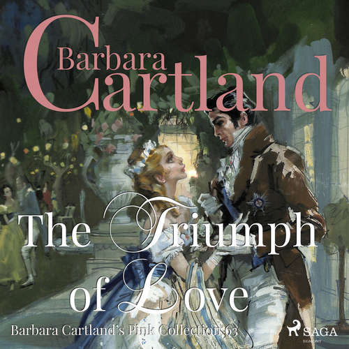 Audiobook The Triumph of Love (Barbara Cartland’s Pink Collection 63) (EN) - Barbara Cartland - Anthony Wren Audiobook The Triumph of Love (Barbara Cartland’s Pink Collection 63) (EN) - Barbara Cartland - Anthony Wren