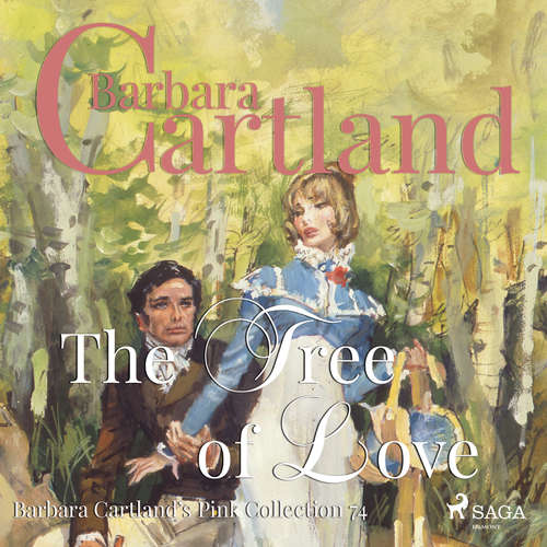 Audiobook The Tree of Love (Barbara Cartland s Pink Collection 74) (EN) - Barbara Cartland - Anthony Wren Audiobook The Tree of Love (Barbara Cartland s Pink Collection 74) (EN) - Barbara Cartland - Anthony Wren