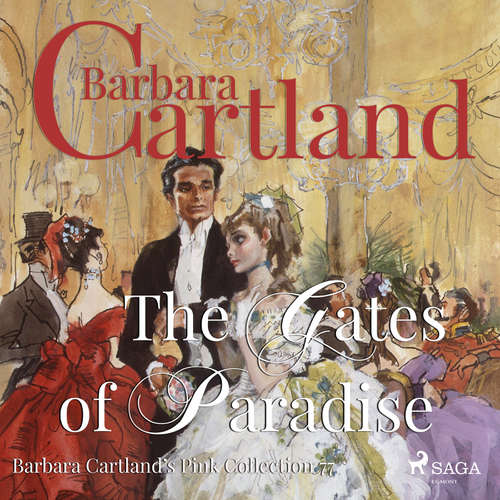Audiobook The Gates of Paradise (Barbara Cartland s Pink Collection 77) (EN) - Barbara Cartland - Anthony Wren Audiobook The Gates of Paradise (Barbara Cartland s Pink Collection 77) (EN) - Barbara Cartland - Anthony Wren