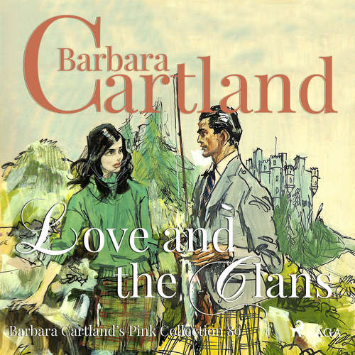 Audiobook Love and the Clans (Barbara Cartland s Pink Collection 89) (EN) - Barbara Cartland - Anthony Wren Audiobook Love and the Clans (Barbara Cartland s Pink Collection 89) (EN) - Barbara Cartland - Anthony Wren