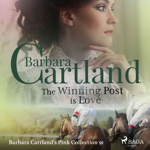 Audiobook The Winning Post is Love (Barbara Cartland's Pink Collection 91) (EN) - Barbara Cartland - Anthony Wren Audiobook The Winning Post is Love (Barbara Cartland's Pink Collection 91) (EN) - Barbara Cartland - Anthony Wren
