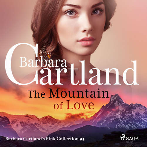 Audiobook The Mountain of Love (Barbara Cartland’s Pink Collection 93) (EN) - Barbara Cartland - Anthony Wren