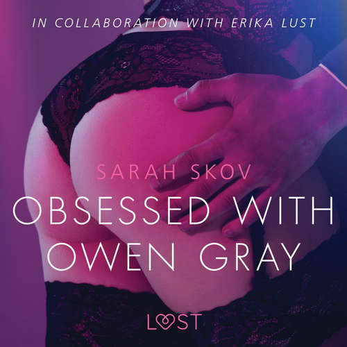 Audiobook Obsessed with Owen Gray - erotic short story (EN) - Sarah Skov - Christina May