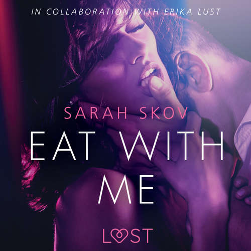Audiobook Eat with Me - Sexy erotica (EN) - Sarah Skov - Christina May Audiobook Eat with Me - Sexy erotica (EN) - Sarah Skov - Christina May