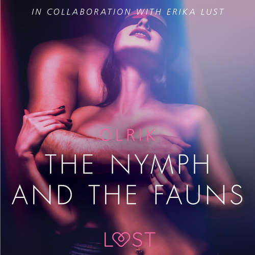 Audiobook The Nymph and the Fauns - Sexy erotica (EN) - – Olrik - Christina May