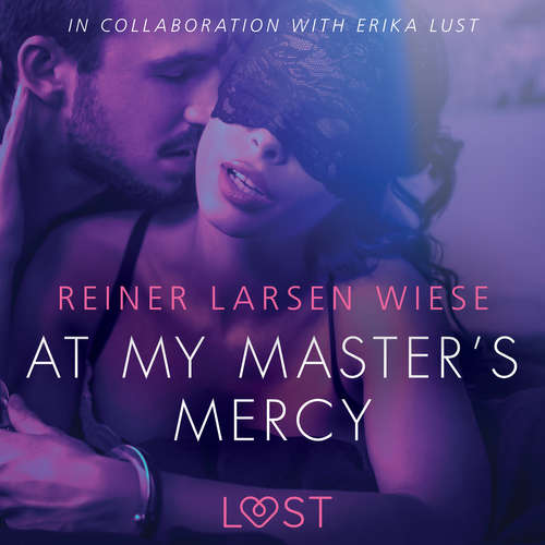 Audiobook At My Master's Mercy - Sexy erotica (EN) - Reiner Larsen Wiese - Christina May Audiobook At My Master's Mercy - Sexy erotica (EN) - Reiner Larsen Wiese - Christina May