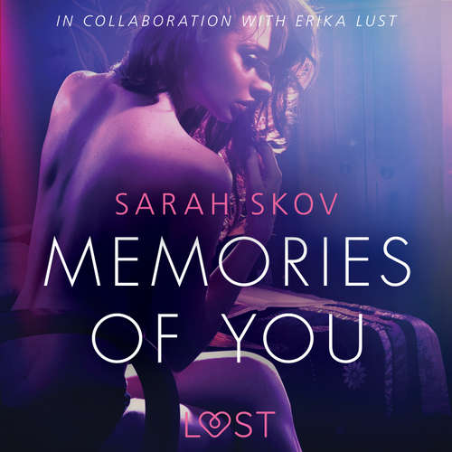 Audiobook Memories of You - Sexy erotica (EN) - Sarah Skov - Samy Andersen