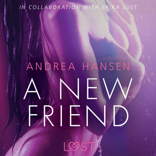 Audiobook A New Friend - erotic short story (EN) - Andrea Hansen - Christina May