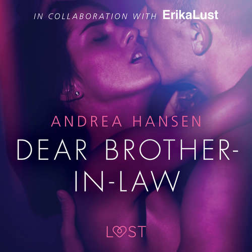 Audiobook Dear Brother-in-law - erotic short story (EN) - Andrea Hansen - Christina May Audiobook Dear Brother-in-law - erotic short story (EN) - Andrea Hansen - Christina May