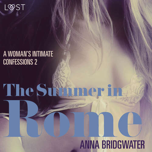 Audiobook The Summer in Rome - A Woman's Intimate Confessions 2 (EN) - Anna Bridgwater - Christina May Audiobook The Summer in Rome - A Woman's Intimate Confessions 2 (EN) - Anna Bridgwater - Christina May