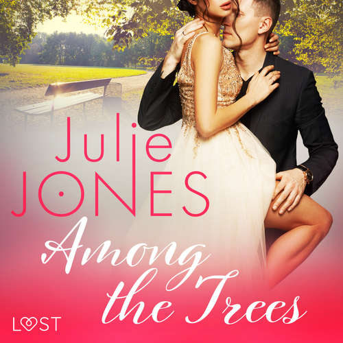 Audiobook Among the Trees - erotic short story (EN) - Julie Jones - Samy Andersen Audiobook Among the Trees - erotic short story (EN) - Julie Jones - Samy Andersen