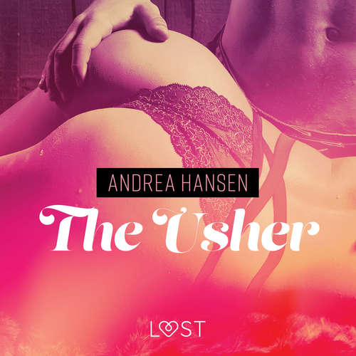 Audiobook The Usher - erotic short story (EN) - Andrea Hansen - Lily Ward Audiobook The Usher - erotic short story (EN) - Andrea Hansen - Lily Ward