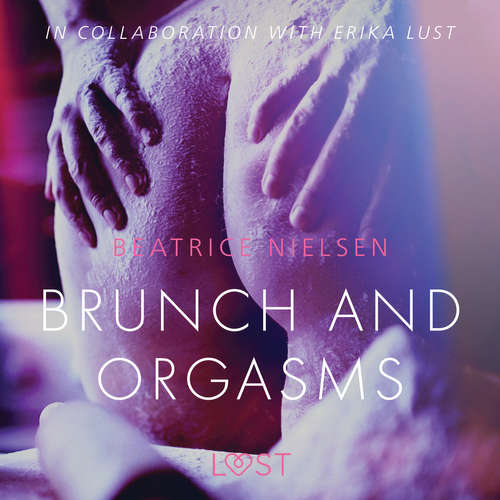 Audiobook Brunch and Orgasms - erotic short story (EN) - Beatrice Nielsen - Lily Ward Audiobook Brunch and Orgasms - erotic short story (EN) - Beatrice Nielsen - Lily Ward