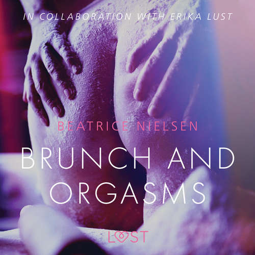 Audiobook Brunch and Orgasms - erotic short story (EN) - Beatrice Nielsen - Lily Ward