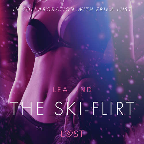 Audiobook The Ski-Flirt - Erotic Short Story (EN) - Lea Lind - Lily Ward Audiobook The Ski-Flirt - Erotic Short Story (EN) - Lea Lind - Lily Ward