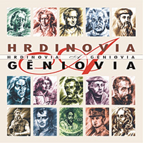 Hrdinovia a géniovia.