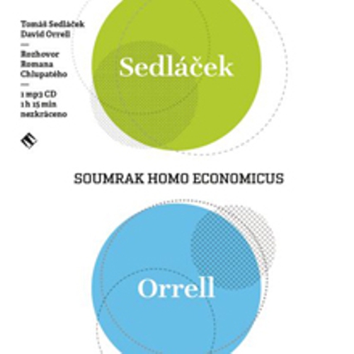 Soumrak homo economicus - Tomáš Sedláček (Audiokniha) Soumrak homo economicus - Tomáš Sedláček (Audiokniha)