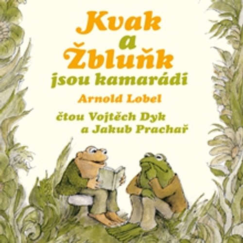 Audiokniha Kvak a Žbluňk jsou kamarádi - Arnold Lobel - Vojtěch Dyk