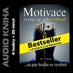 Audiokniha Motivace zvenčí je jako smrad - Ivo Toman - Ivo Toman