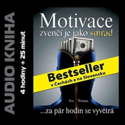 Audiokniha Motivace zvenčí je jako smrad - Ivo Toman - Ivo Toman