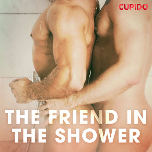 Audiobook The Friend in the Shower (EN) - Cupido And Others - Leo Horne