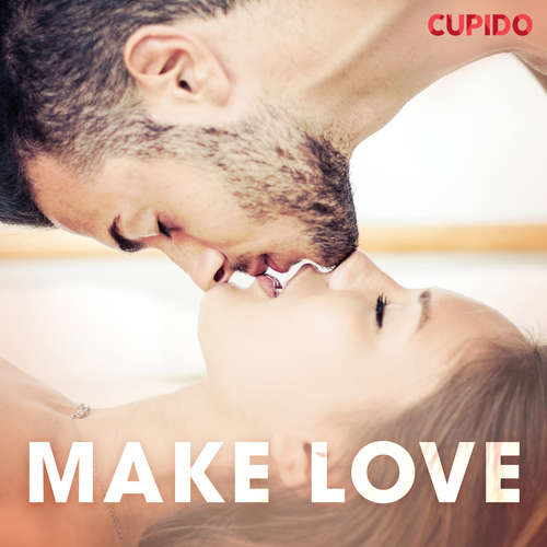 Audiobook Make love (EN) - Cupido And Others - Alessandra Anderson Audiobook Make love (EN) - Cupido And Others - Alessandra Anderson