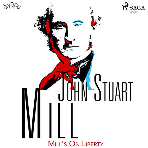 Audiobook Mill’s On Liberty (EN) - John Stuart Mill - Albert A. Anderson Audiobook Mill’s On Liberty (EN) - John Stuart Mill - Albert A. Anderson