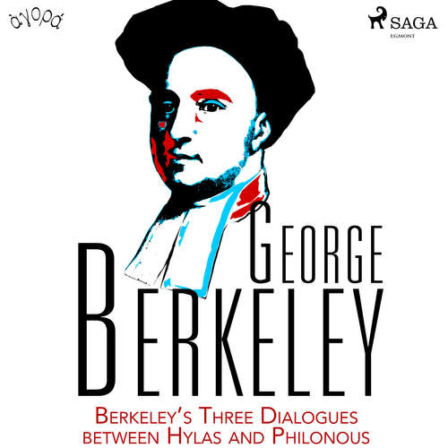 Audiobook Berkeley’s Three Dialogues between Hylas and Philonous (EN) - George Berkeley - Albert A. Anderson Audiobook Berkeley’s Three Dialogues between Hylas and Philonous (EN) - George Berkeley - Albert A. Anderson