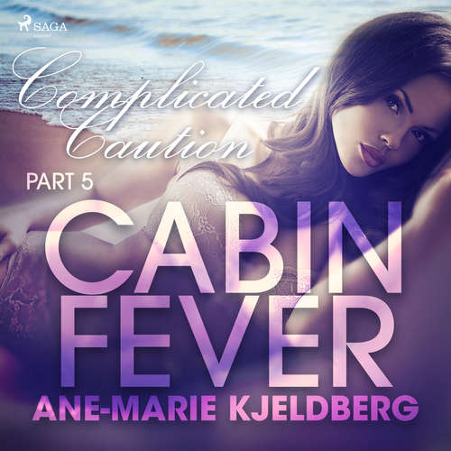 Audiobook Cabin Fever 5: Complicated Caution (EN) - Ane-Marie Kjeldberg - Beau Cox Audiobook Cabin Fever 5: Complicated Caution (EN) - Ane-Marie Kjeldberg - Beau Cox