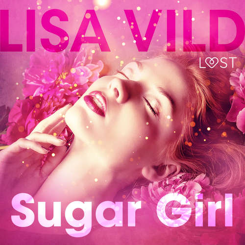 Audiobook Sugar Girl - Erotic Short Story (EN) - Lisa Vild - Lily Ward Audiobook Sugar Girl - Erotic Short Story (EN) - Lisa Vild - Lily Ward