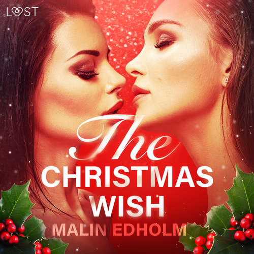 Audiobook The Christmas Wish - Erotic Short Story (EN) - Malin Edholm - Lily Ward Audiobook The Christmas Wish - Erotic Short Story (EN) - Malin Edholm - Lily Ward