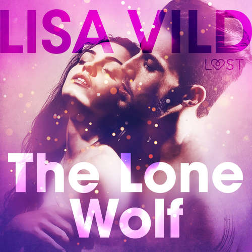 Audiobook The Lone Wolf - Erotic Short Story (EN) - Lisa Vild - Lily Ward Audiobook The Lone Wolf - Erotic Short Story (EN) - Lisa Vild - Lily Ward