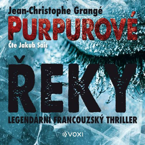 Audiokniha Purpurové řeky - Jean-Christophe Grangé - Jakub Saic Audiokniha Purpurové řeky - Jean-Christophe Grangé - Jakub Saic