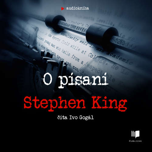 Audiokniha O písaní - Stephen King - Ivo Gogál Audiokniha O písaní - Stephen King - Ivo Gogál