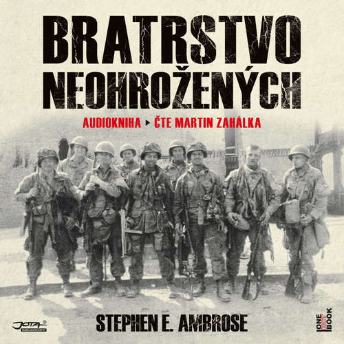 Audiokniha Bratrstvo neohrožených - Stephen E. Ambrose - Martin Zahálka Audiokniha Bratrstvo neohrožených - Stephen E. Ambrose - Martin Zahálka