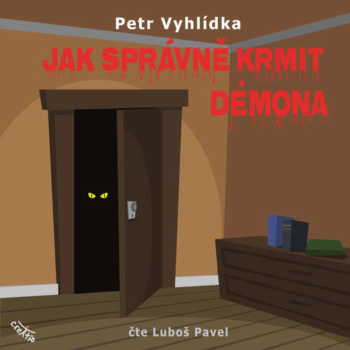 Audiokniha Jak správně krmit démona - Petr Vyhlídka - Luboš Pavel Audiokniha Jak správně krmit démona - Petr Vyhlídka - Luboš Pavel