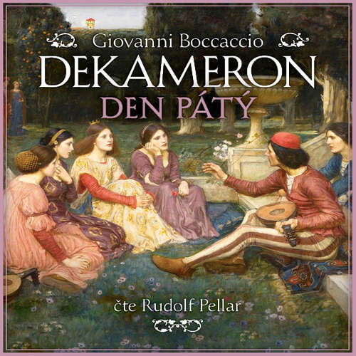 Audiokniha Dekameron - Den pátý - Giovanni Boccaccio - Rudolf Pellar Audiokniha Dekameron - Den pátý - Giovanni Boccaccio - Rudolf Pellar