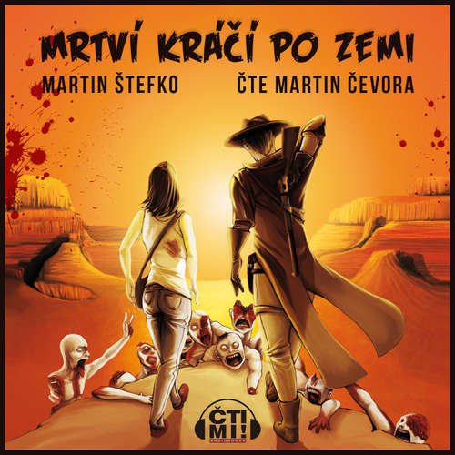 Audiokniha Mrtví kráčí po zemi - Martin Štefko - Martin Čevora