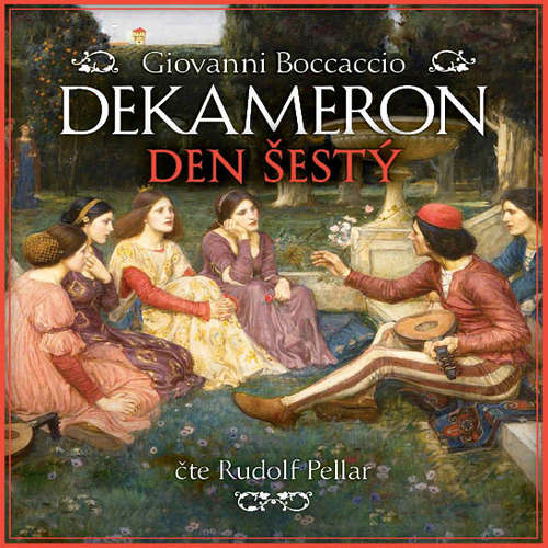 Audiokniha Dekameron - Den šestý - Giovanni Boccaccio - Rudolf Pellar Audiokniha Dekameron - Den šestý - Giovanni Boccaccio - Rudolf Pellar