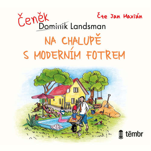 Audiokniha Na chalupě s moderním fotrem - Dominik Landsman - Jan Maxian Audiokniha Na chalupě s moderním fotrem - Dominik Landsman - Jan Maxian