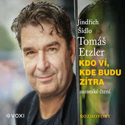 Audiokniha Kdo ví, kde budu zítra - Jindřich Šídlo - Jindřich Šídlo