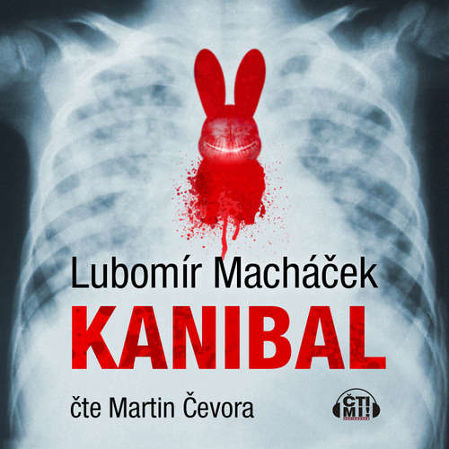 Audiokniha Kanibal - Lubomír Macháček - Martin Čevora Audiokniha Kanibal - Lubomír Macháček - Martin Čevora