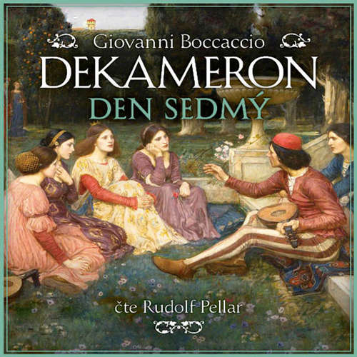 Audiokniha Dekameron - Den sedmý - Giovanni Boccaccio - Rudolf Pellar