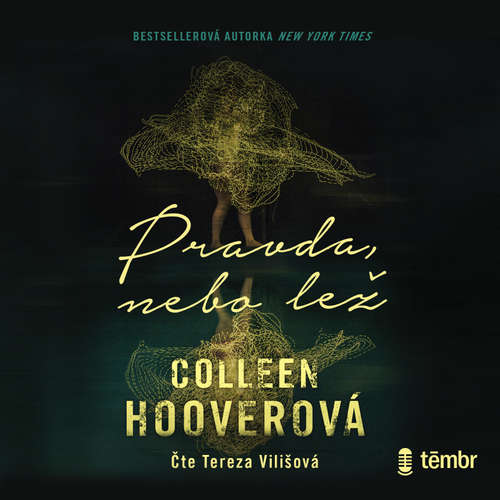 Audiokniha Pravda, nebo lež - Colleen Hoover - Tereza Vilišová Audiokniha Pravda, nebo lež - Colleen Hoover - Tereza Vilišová