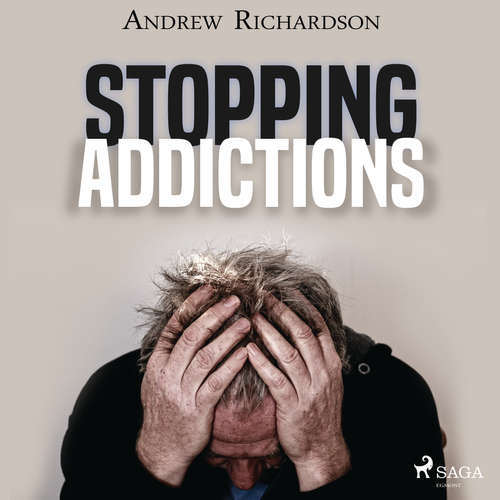 Audiobook Stopping Addictions (EN) - Andrew Richardson - Andrew Richardson Audiobook Stopping Addictions (EN) - Andrew Richardson - Andrew Richardson