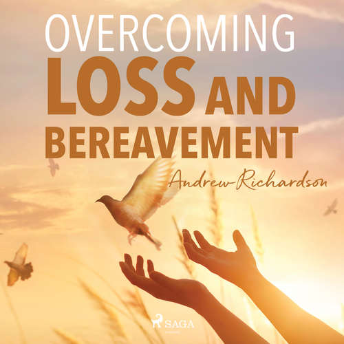 Audiobook Overcoming Loss and Bereavement (EN) - Andrew Richardson - Andrew Richardson Audiobook Overcoming Loss and Bereavement (EN) - Andrew Richardson - Andrew Richardson