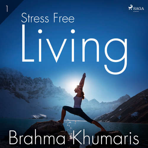 Audiobook Stress Free Living 1 (EN) - Brahma Khumaris - Brahma Khumaris Audiobook Stress Free Living 1 (EN) - Brahma Khumaris - Brahma Khumaris