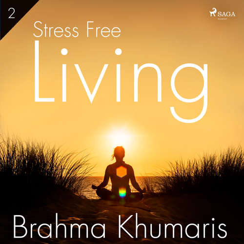 Audiobook Stress Free Living 2 (EN) - Brahma Khumaris - Brahma Khumaris Audiobook Stress Free Living 2 (EN) - Brahma Khumaris - Brahma Khumaris