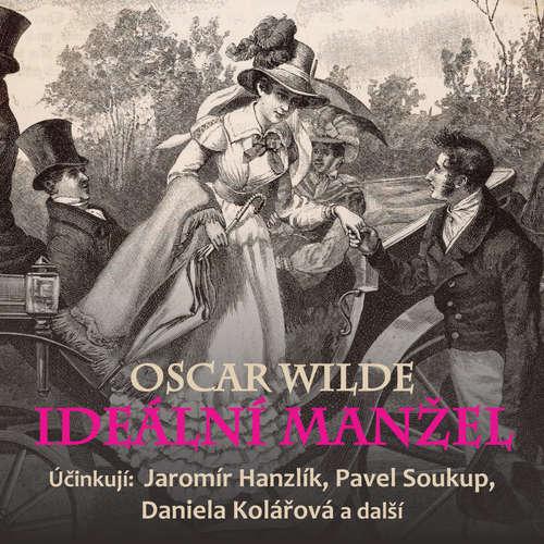 Audiokniha Ideální manžel - Oscar Wilde - Pavel Soukup