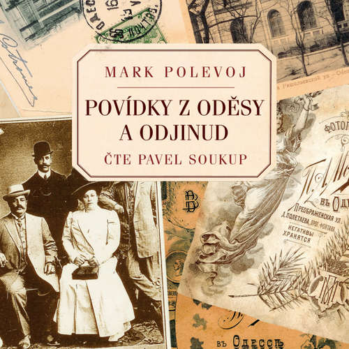 Audiokniha Povídky z Oděsy a odjinud - Mark Polevoj - Pavel Soukup Audiokniha Povídky z Oděsy a odjinud - Mark Polevoj - Pavel Soukup